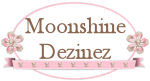 *Moonshine Dezinez